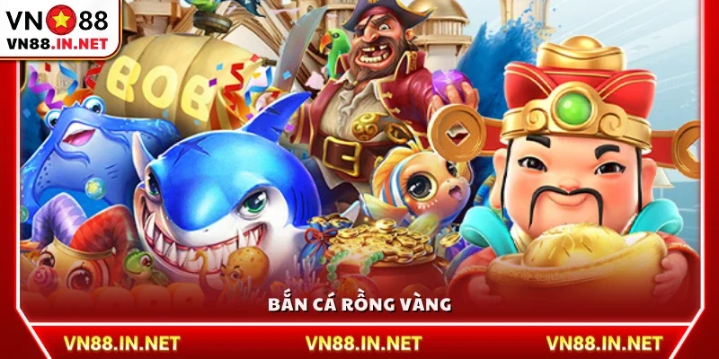Bắn cá Rồng Vàng