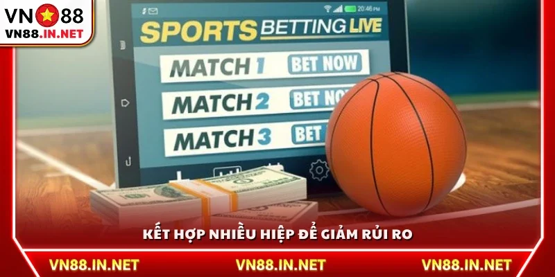 Chia cược ra nhiều hiệp để hạn chế thua lỗ